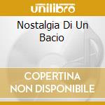 Nostalgia Di Un Bacio cd