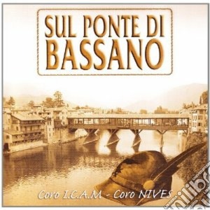 Sul Ponte Di Bassano / Various cd musicale di ARTISTI VARI