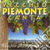 Vecchio Piemonte Canta / Various cd