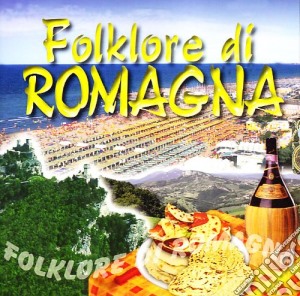 Folklore Di Romagna / Various cd musicale di ARTISTI VARI