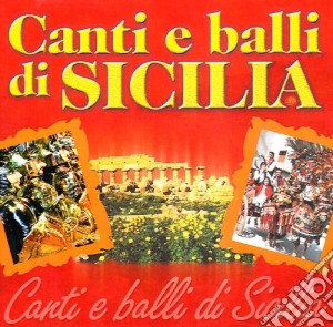 Canti E Balli Di Sicilia / Various cd musicale di Artisti Vari