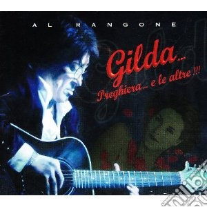 Al Rangone - Gilda Preghiera E Le Altre cd musicale di AL RANGONE