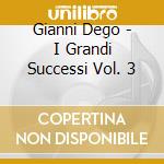 Gianni Dego - I Grandi Successi Vol. 3 cd
