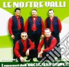 Nostre Valli (Le) - I Successi Dell'orchestra Bagutti cd