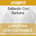 Ballando Con Barbara cd