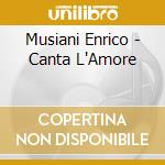 Musiani Enrico - Canta L'Amore cd