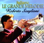 Roberto Scaglioni - Balliamo Le Grandi Melodie