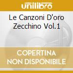 Le Canzoni D'oro Zecchino Vol.1 cd musicale di AA.VV.