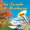 Tromba E La Montagna (La) cd