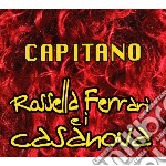 Rossella Ferrari E I Casanova - Capitano
