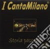 Cantamilano (I) - Storia Passada cd