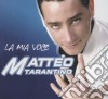 Matteo Tarantino - La Mia Voce cd