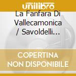 La Fanfara Di Vallecamonica / Savoldelli Tino - Fanfara Vallecamonica Vol.2 cd