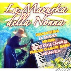 La Mazurka Della Nonna cd musicale di AA.VV.