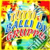 Tutti I Balli Di Gruppo / Various cd