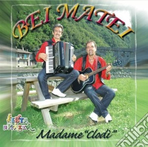 Bei Matei - Madame Clodi' cd musicale di BEI MATEI