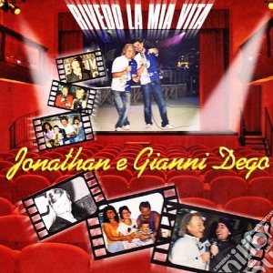 Jonathan & Gianni Dego - Rivedo La Mia Vita cd musicale di Jonathan e gianni dego