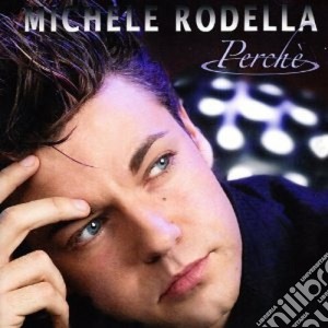 Michele Rodella - Perche' cd musicale di RODELLA MICHELE