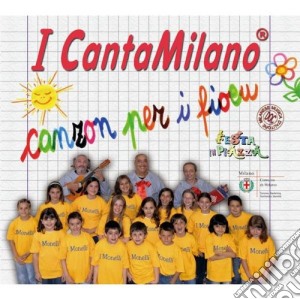 Cantamilano - Canzon Per I Fioeu (2 Cd) cd musicale di Cantamilano I