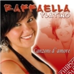 Raffaella Platino - Canzoni D'Amore cd musicale di PLATINO RAFFAELLA