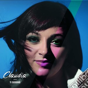 Claudia - Ti Seguiro' cd musicale