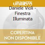 Daniele Violi - Finestra Illuminata cd musicale di VIOLI DANIELE