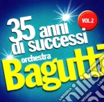 Orchestra Bagutti - 35 Anni Di Successi #02 cd