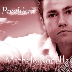 Michele Rodella - Preghiera cd musicale di RODELLA MICHELE