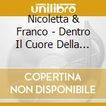 Nicoletta & Franco - Dentro Il Cuore Della Gente cd musicale di NICOLETTA & FRANCO