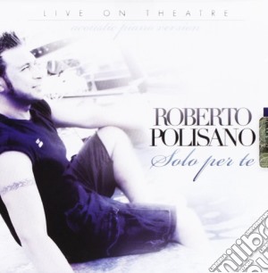 Roberto Polisano - Solo Per Te cd musicale di POLISANO ROBERTO