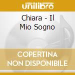 Chiara - Il Mio Sogno cd