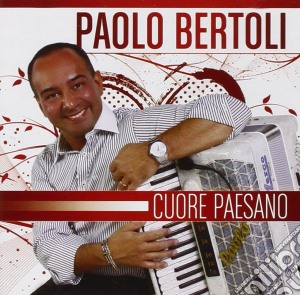 Paolo Bertoli - Cuore Paesano cd musicale di BERTOLI PAOLO