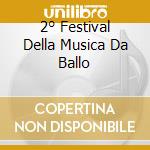 2° Festival Della Musica Da Ballo cd