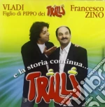 Trilli - E La Storia Continua cd