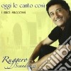 Ruggero Scandiuzzi - Oggi Le Canto Cosi' cd