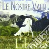 Nostre Valli (Le) - Liberta' cd