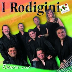 Rodigini (I) - Dove Sei cd musicale di I Rodigini