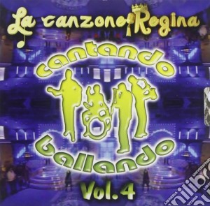 Cantando Ballando Vol 4 cd musicale di Artisti Vari