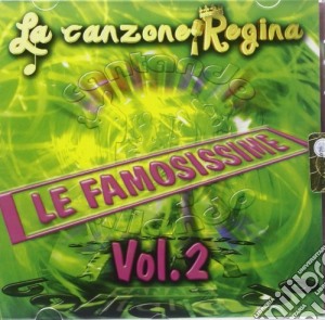 Famosissime (Le) Vol 2 / Various cd musicale di Artisti Vari