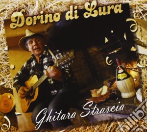 Dorino Di Lura - Ghitara Strascia cd musicale di Di lura dorino