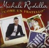 Michele Rodella - Come Un Fratello cd