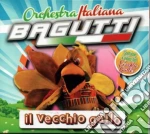 Orchestra Bagutti - Il Vecchio Gallo cd