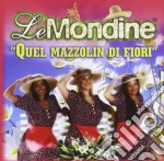 Mondine (Le) - Quel Mazzolin Di Fiori cd