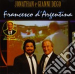 Jonathan & Gianni Dego - Francesco D'argentina