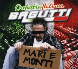 Orchestra Bagutti - Mari E Monti cd musicale di Orchestra Bagutti