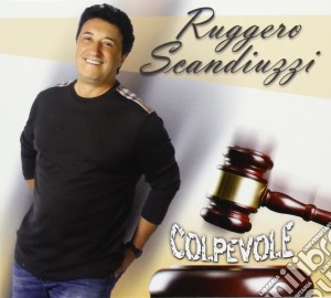 Ruggero Scandiuzzi - Colpevole cd musicale di Ruggero Scandiuzzi