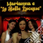 Marianna E Le Belle Epoque - Marianna E Le Belle Epoque
