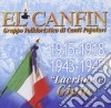 El Canfin - 1915-1918 / 1943-1945 Lacrime E Gioia cd