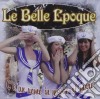 Belle Epoque (Le) - C'e' Un Uomo In Mezzo Al Mare cd