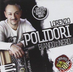 Lorenzo Polidori - Bianco E Nero cd musicale di Lorenzo Polidori